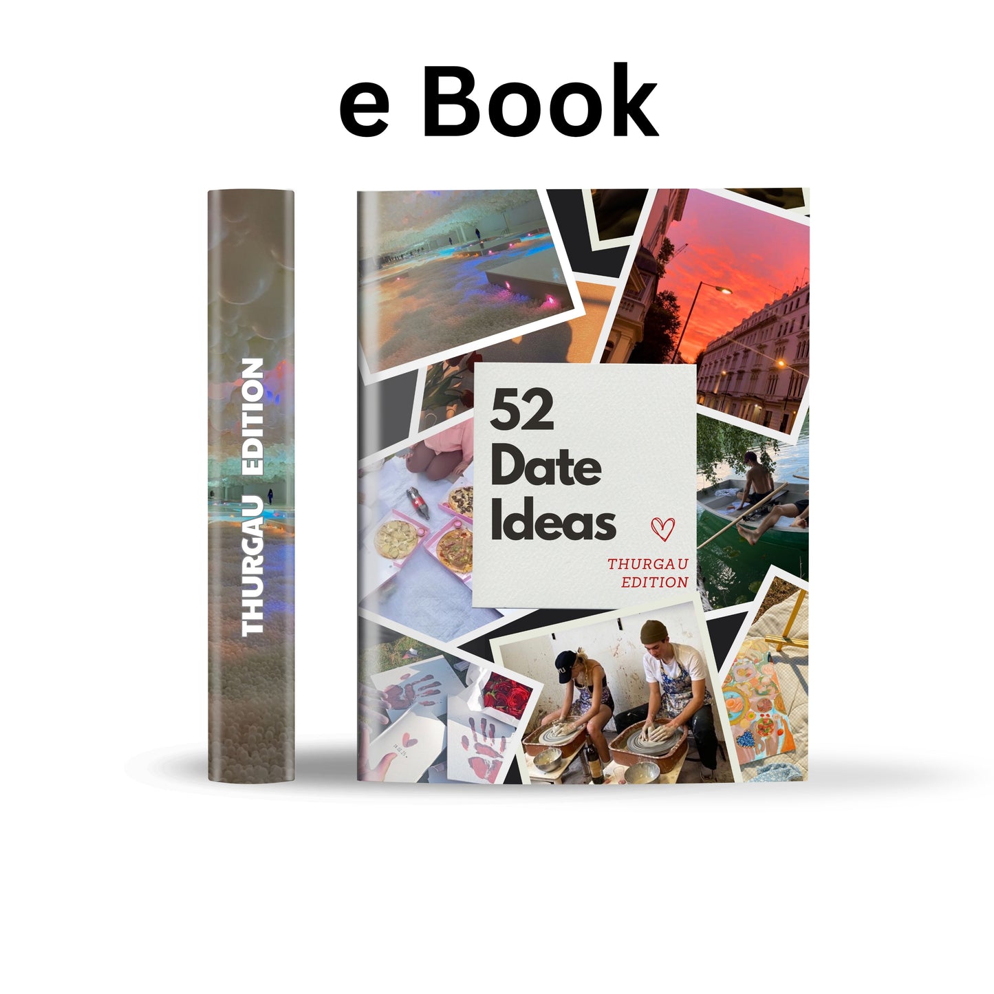 Thurgau Edition - 52 Abenteuer Ideen für Paare und Freunde